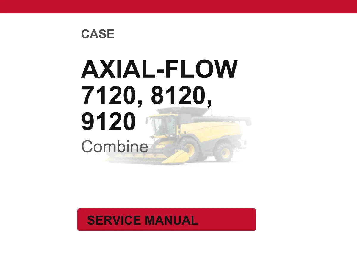 Case AXIAL-FLOW 7120, 8120, 9120 Combine Service Repair Workshop Manual | Instant PDF Download cover