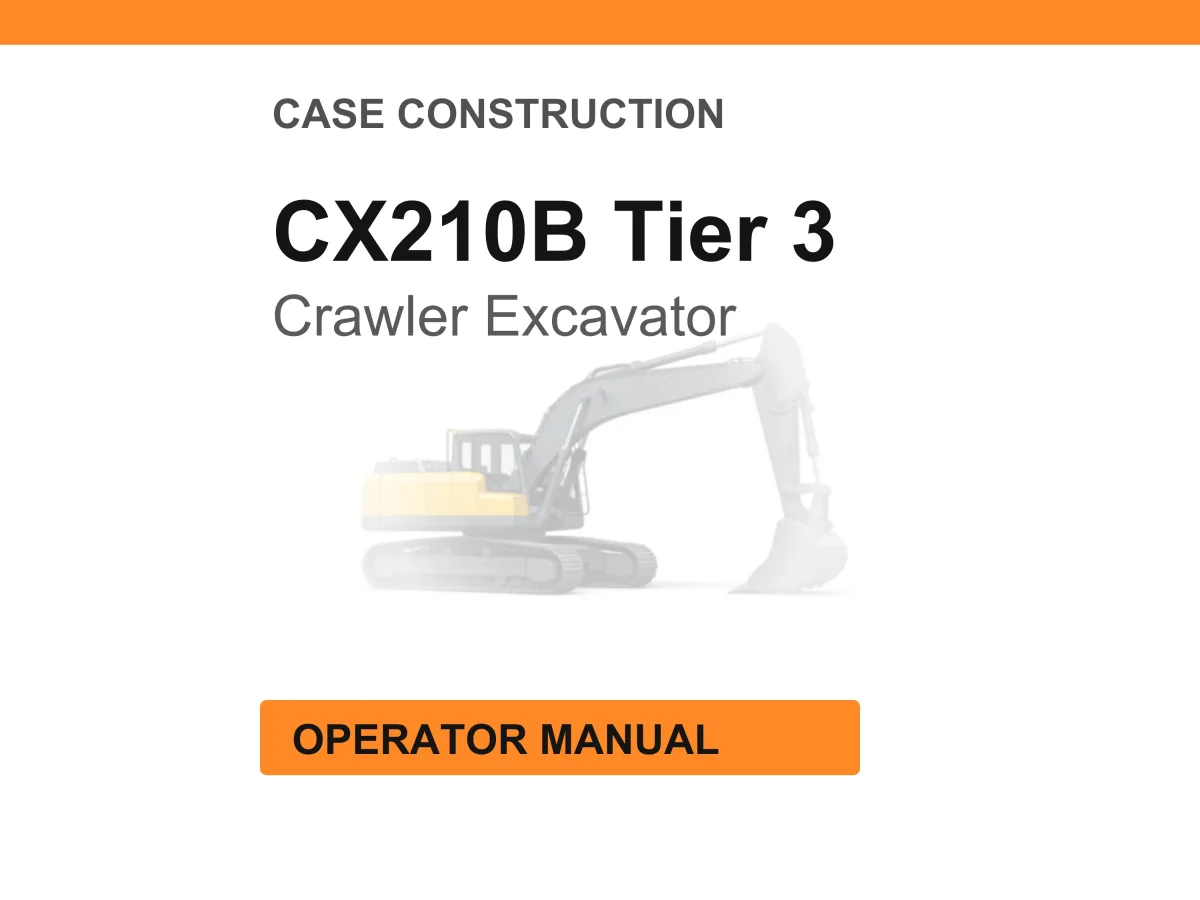 Case Construction CX210B Tier 3 Crawler Excavator Operator Manual cover