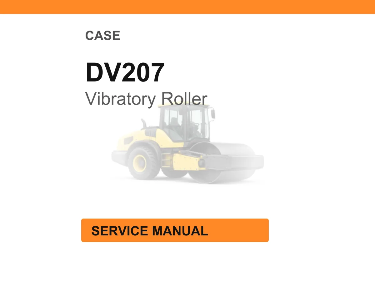 Case Construction DV207 Vibratory Roller Service Manual PDF