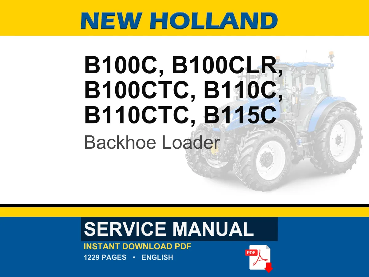 New Holland B100c, B100clr, B100ctc, B110c, B110CTC, B115C Backhoe Loader Service Repair Workshop Manual | Instant PDF Download cover