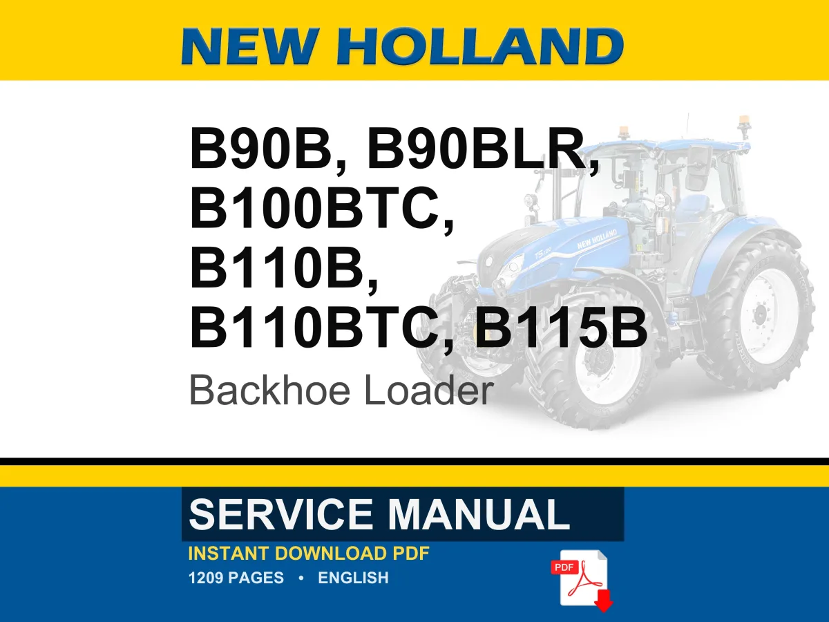 New Holland B90b, B90blr, B100btc, B110b, B110btc, B115B Backhoe Loader Service Repair Workshop Manual PDF | Instant PDF Download cover