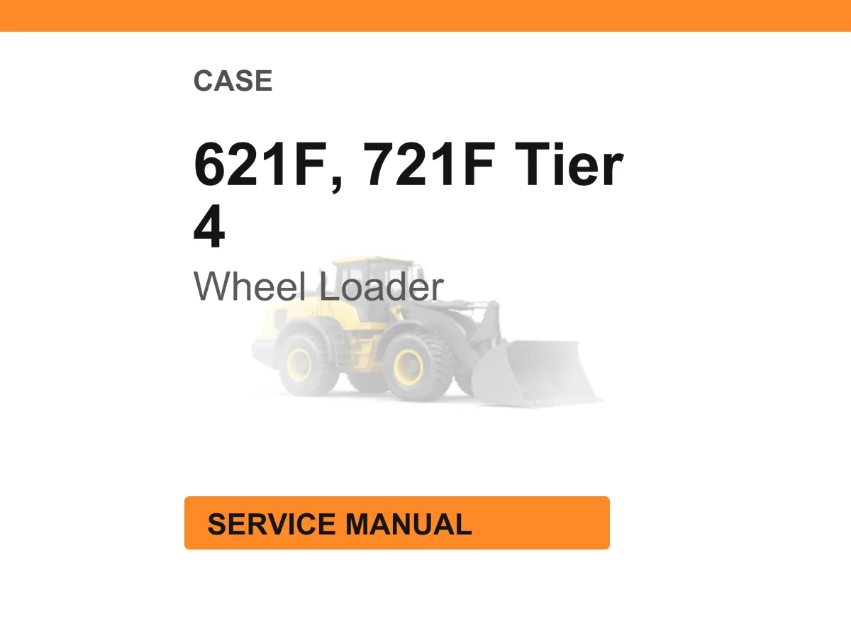 Case Construction 621F, 721F Tier 4 Wheel Loader Service Manual