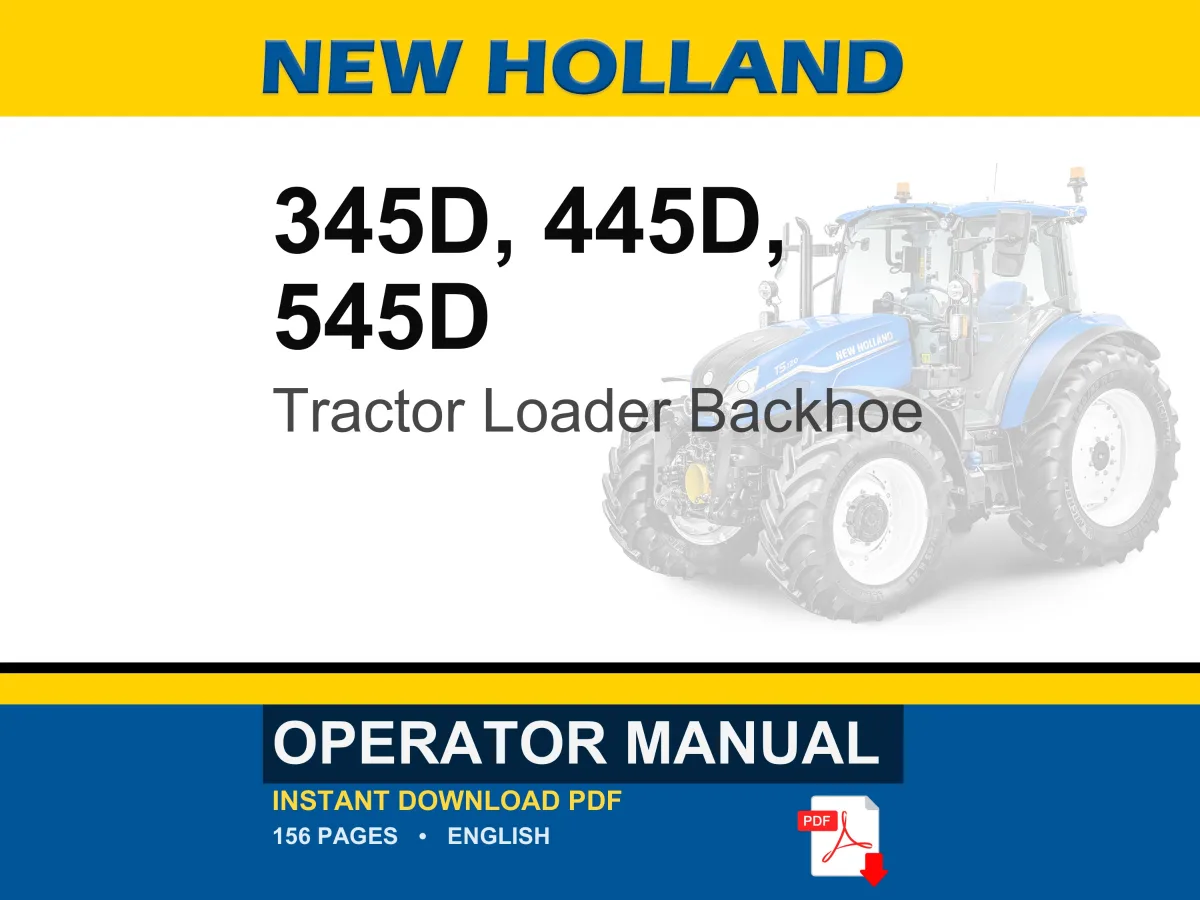 New Holland 345d, 445D, 545D Tractor Loader Backhoe Operator Owners Operation Manual | Instant PDF Download