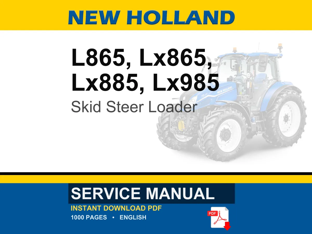 New Holland L865, Lx865, Lx885, Lx985 Skid Steer Loader Service Repair Workshop Manual | Instant PDF Download cover