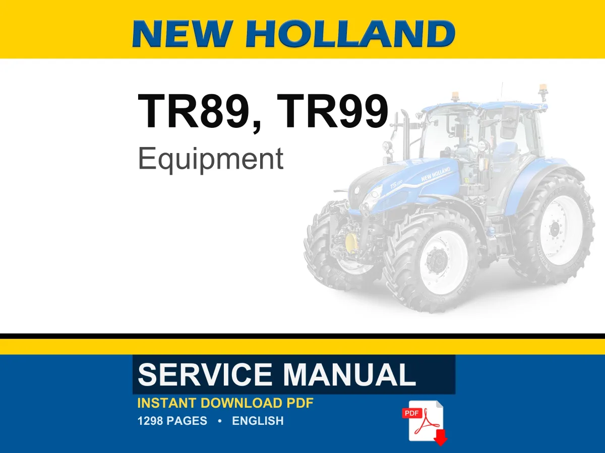New Holland Tr89, TR99 Equipment Service Repair Workshop Manual PDF | Instant PDF Download cover