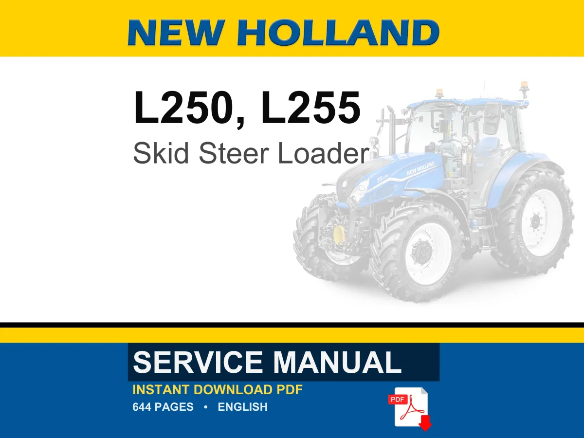 New Holland L250, L255 Skid Steer Loader Service Repair Workshop Manual | Instant PDF Download