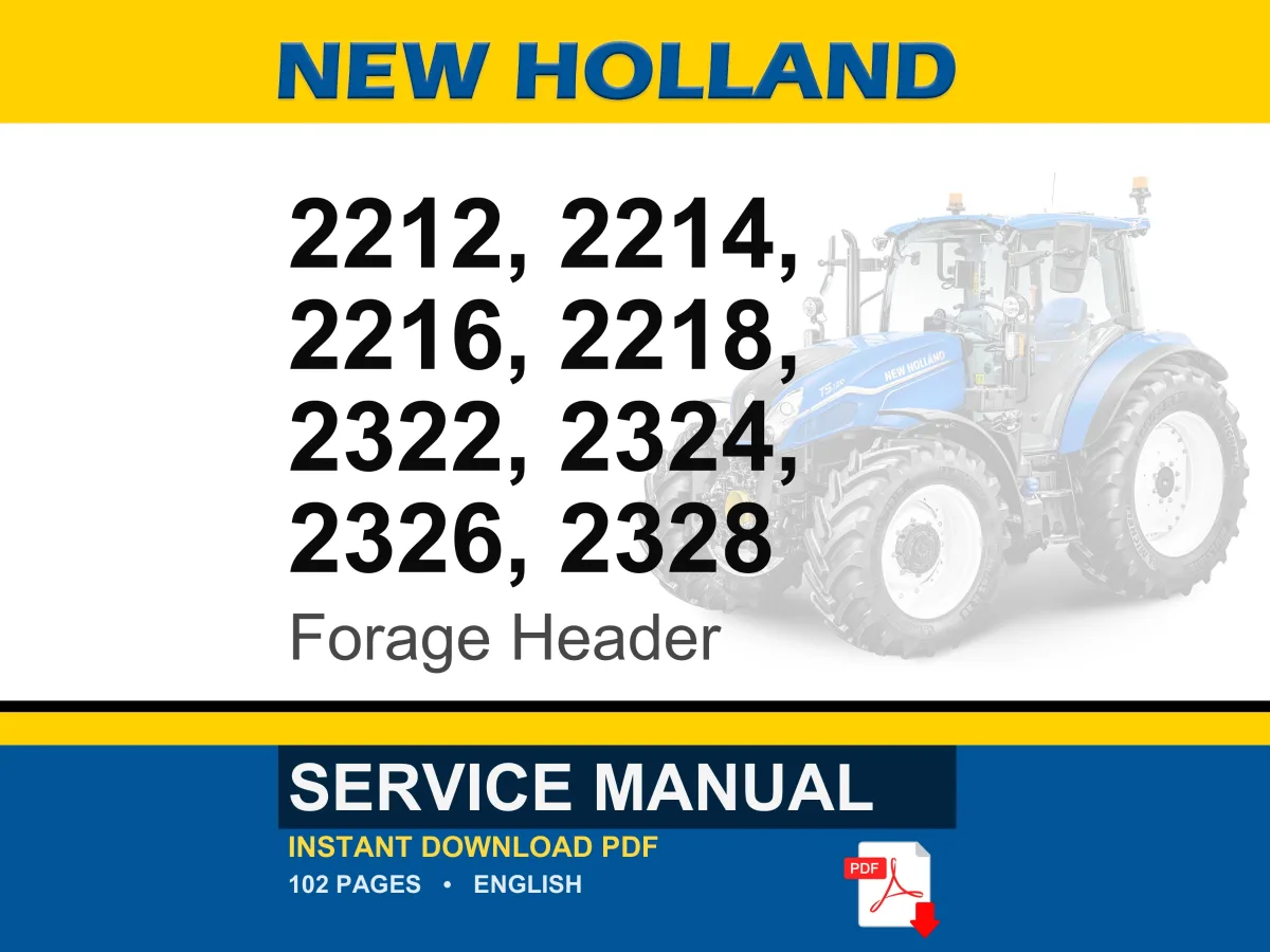 New Holland 2212, 2214, 2216, 2218, 2322, 2324, 2326, 2328 Windrow Forage Header Service Repair Workshop Manual | Instant PDF Download cover