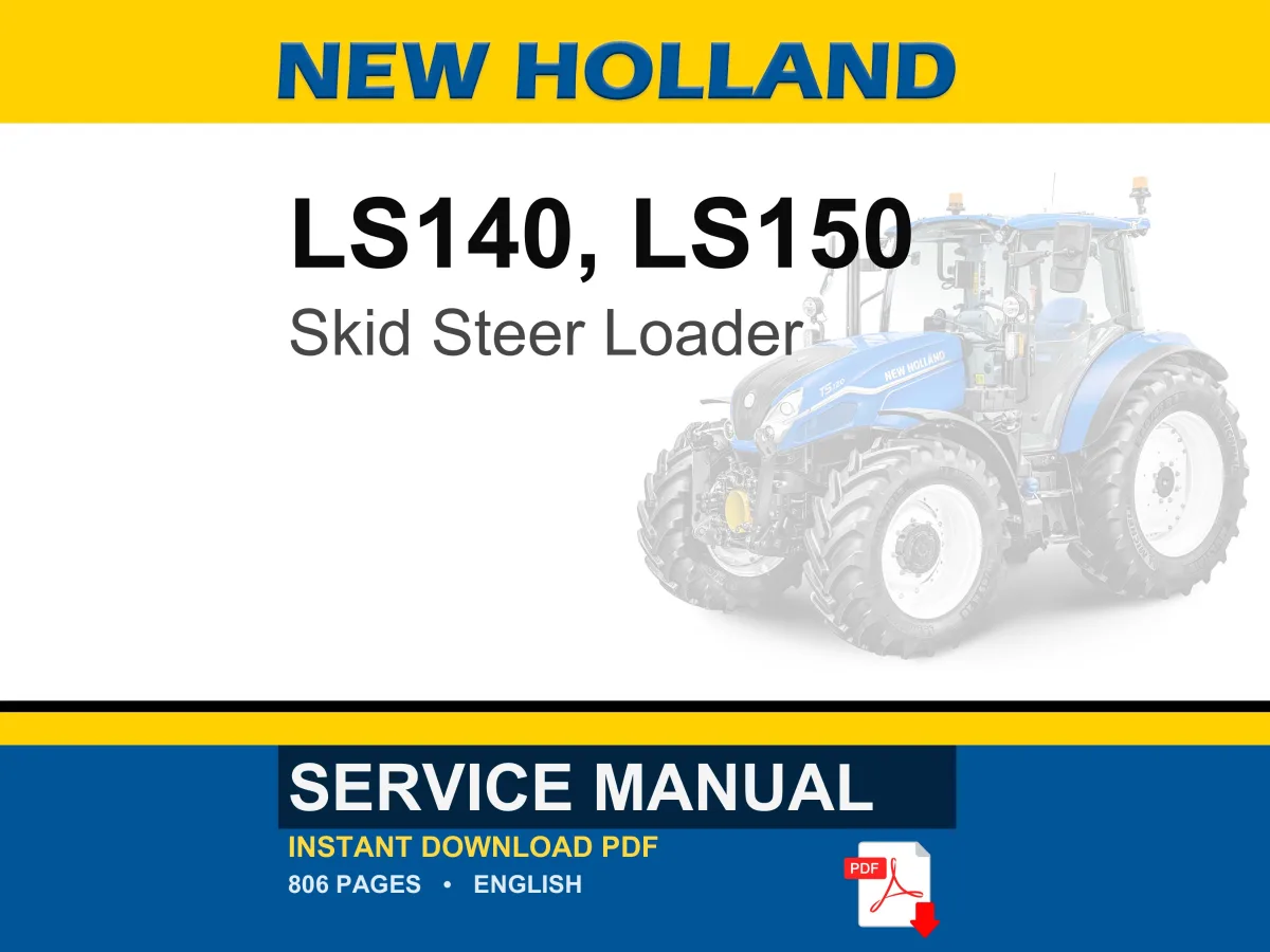 New Holland LS140, LS150 Skid Steer Loader Service Repair Workshop Manual | Instant PDF Download