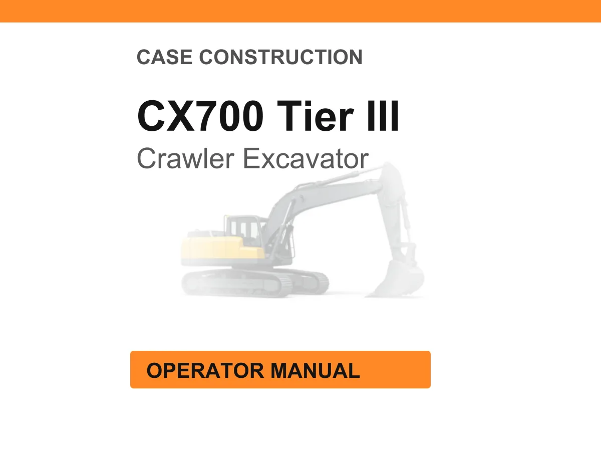 Case CX700 Tier III Crawler Excavator Operator Manual cover