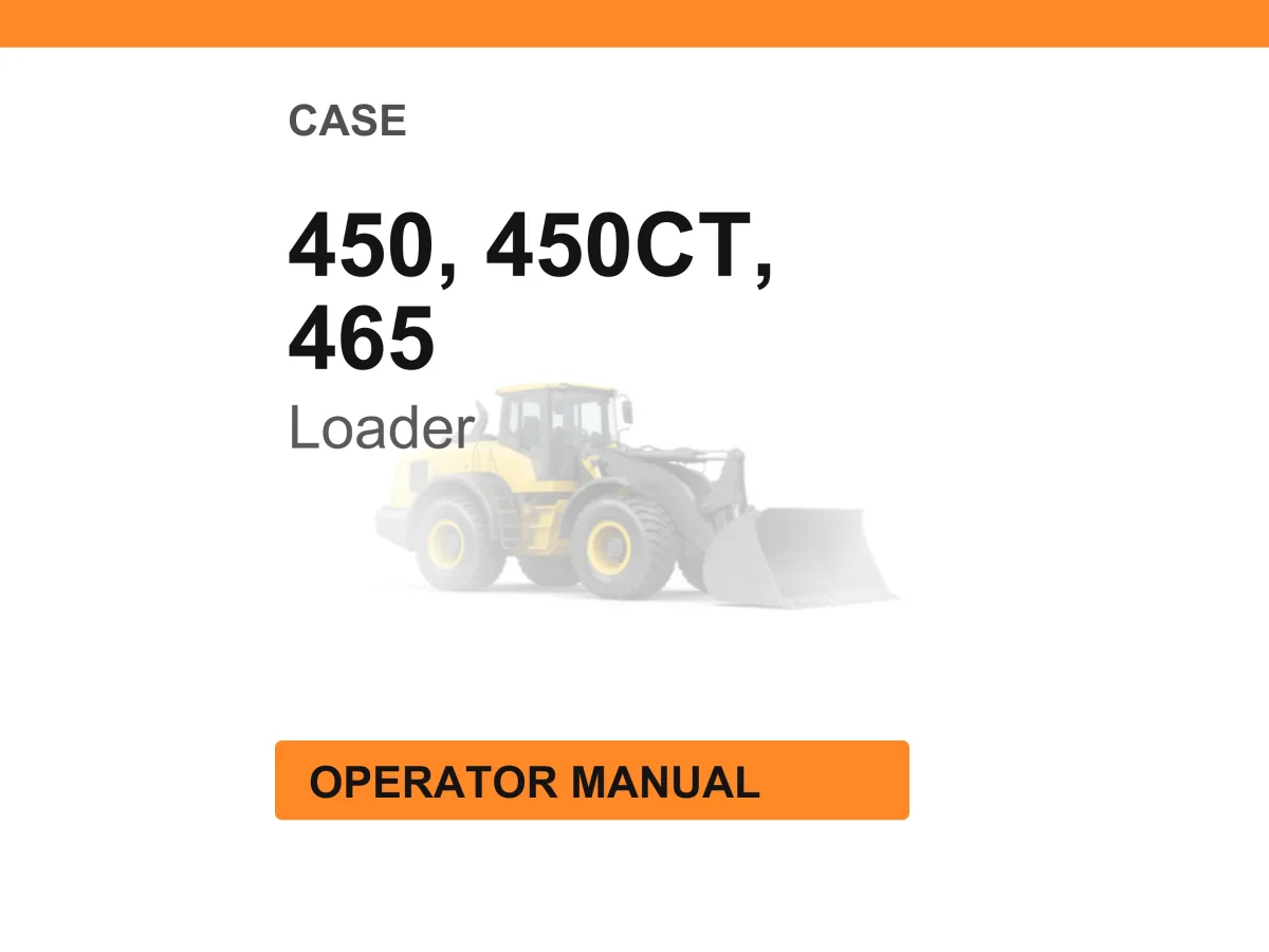 Case 450, 450CT, 465 Skid Steer Compact Track Loader Operator Manual PDF Download cover