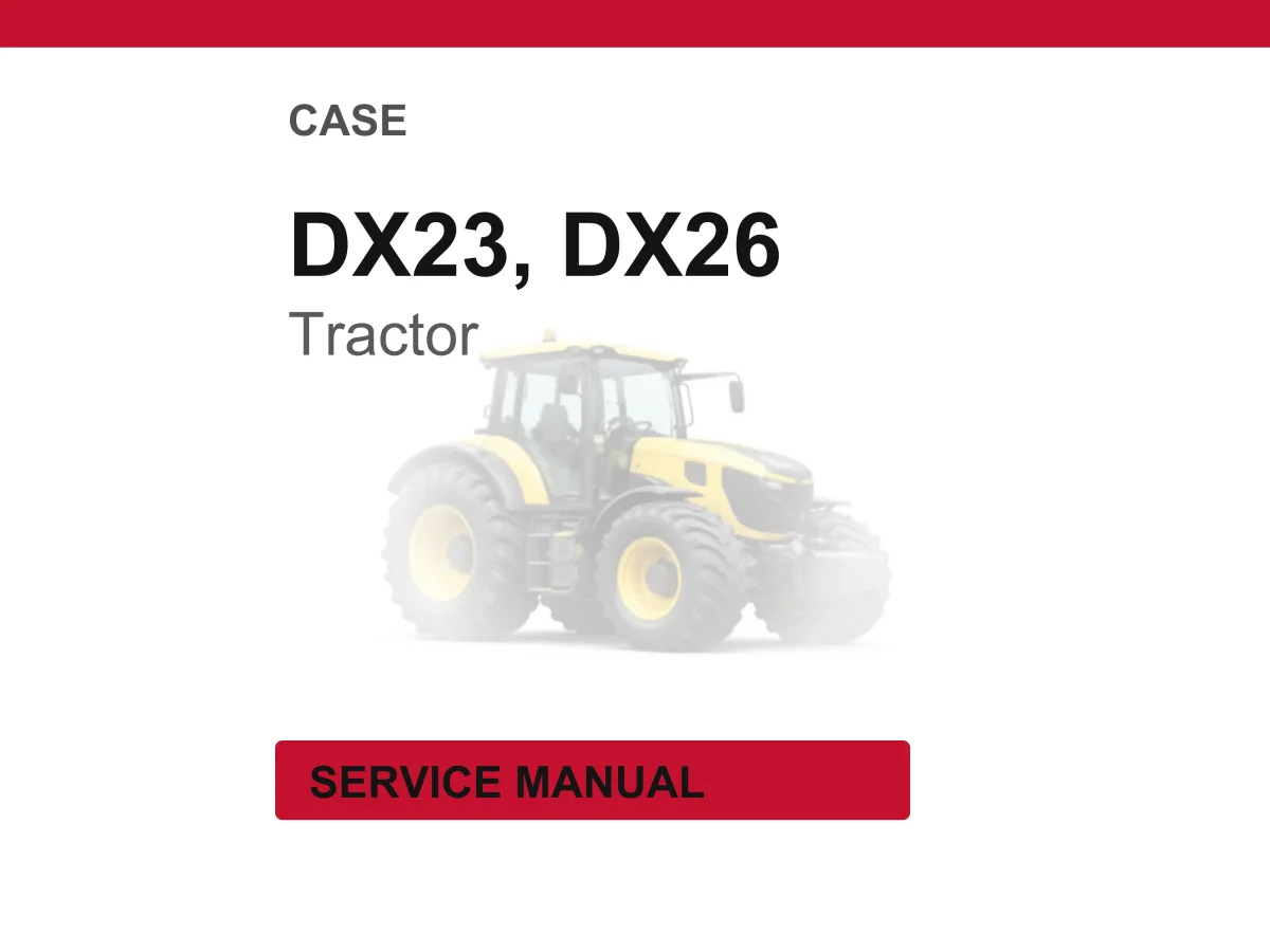 Case Dx23, Dx26 Tractors Service Manual PDF | Workshop Repair | Instant Download cover