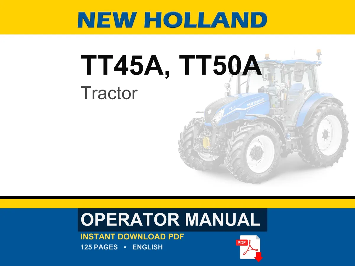 New Holland TT45A, TT50A Tractor Operator Owners Operation Manual | Instant PDF Download cover