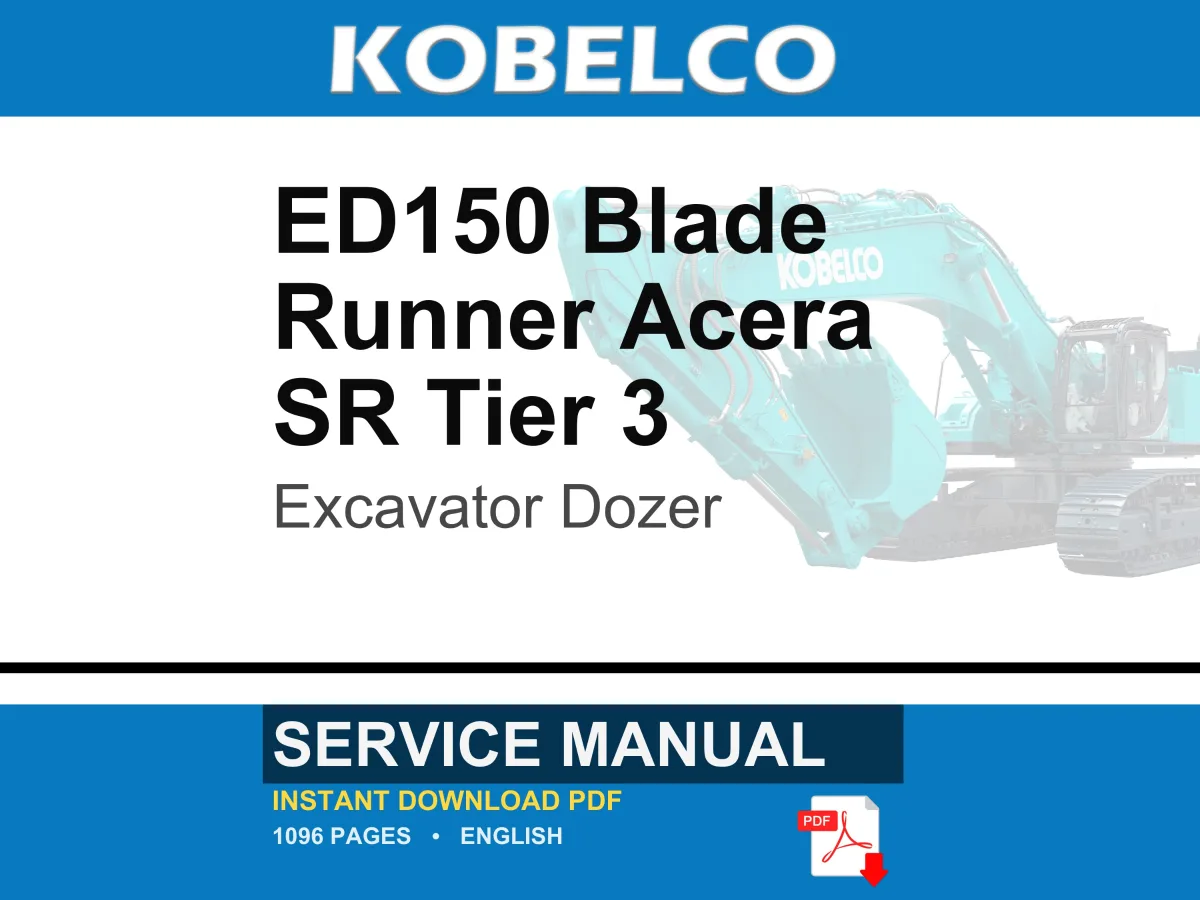 Kobelco ED150 Blade Runner Acera SR Tier 3 Excavator Dozer Service Repair Workshop Manual | Instant PDF Download cover
