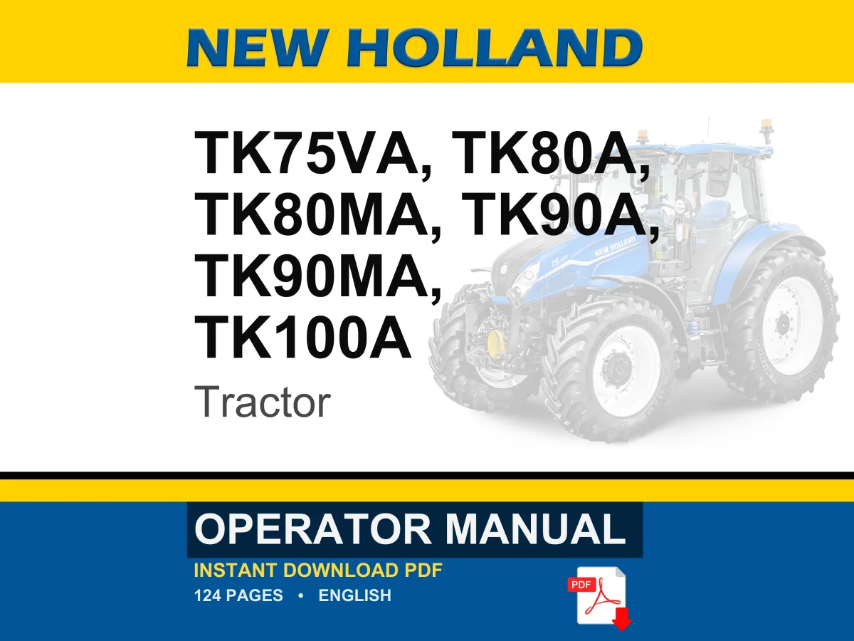 New Holland Tk75va, Tk80a, Tk80ma, Tk90a, TK90MA, TK100A Tractor Operator Owners Operation Manual | Instant PDF Download cover