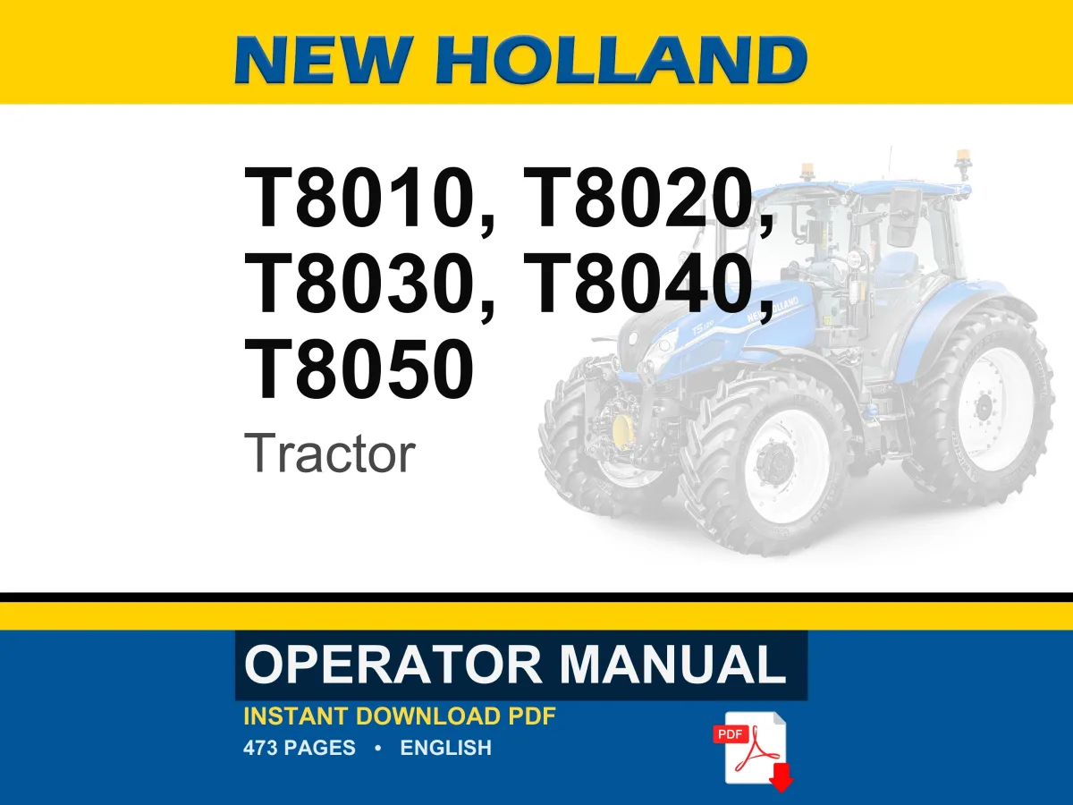 New Holland T8010, T8020, T8030, T8040, T8050 Tractor Operator Owners Operation Manual | Instant PDF Download