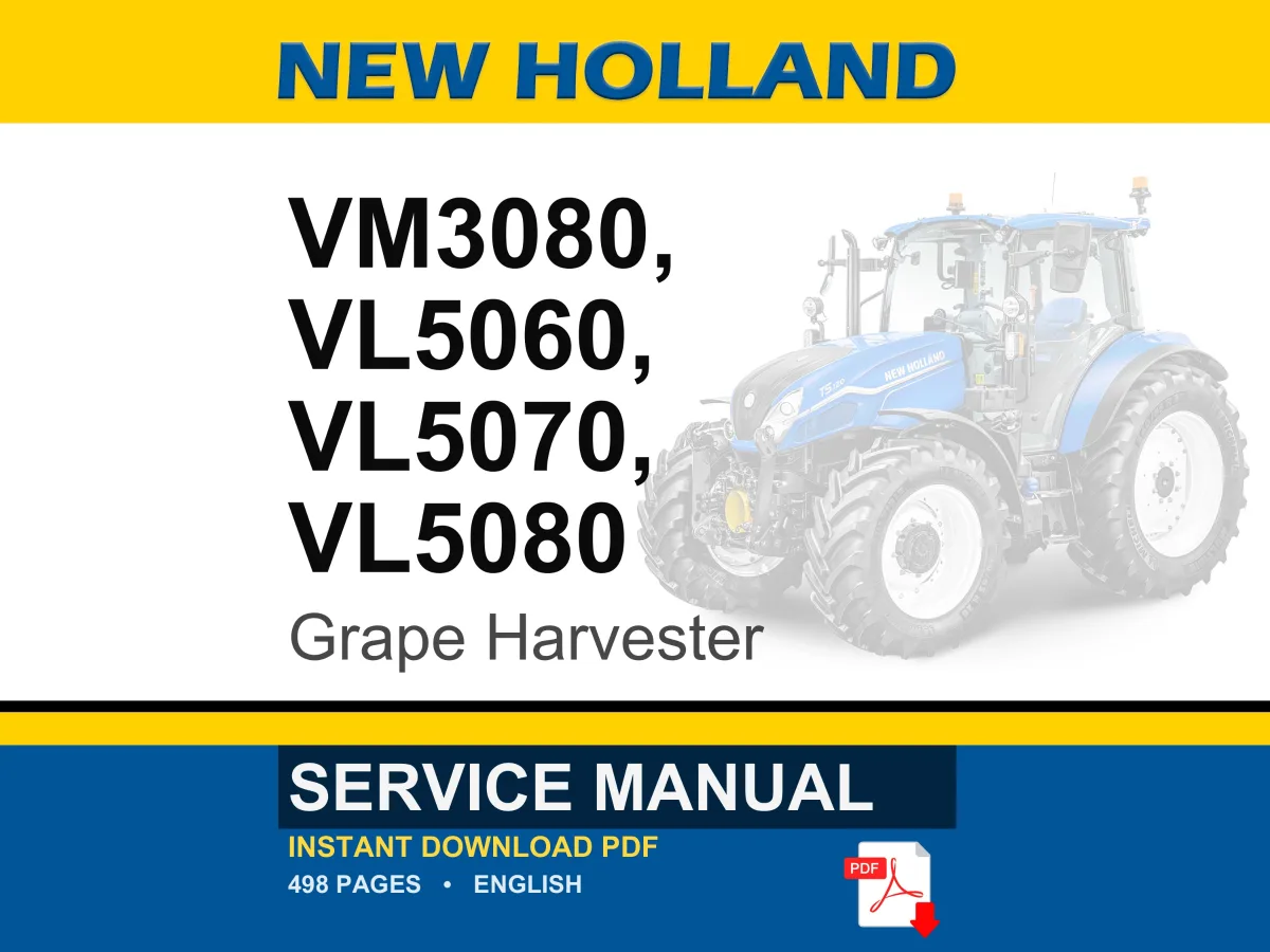 New Holland Vm3080, Vl5060, VL5070, VL5080 Grape Harvester Service Repair Workshop Manual | Instant PDF Download cover