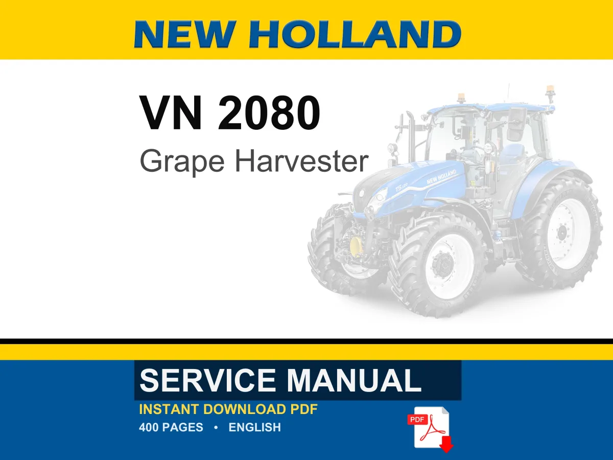 New Holland VN 2080 Grape Harvester Service Repair Workshop Manual PDF | Instant PDF Download cover