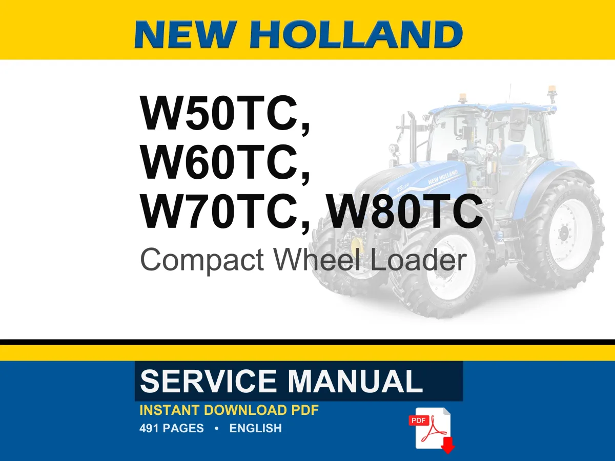 New Holland W50tc, W60tc, W70TC, W80TC Compact Wheel Loader Service Repair Workshop Manual | Instant PDF Download