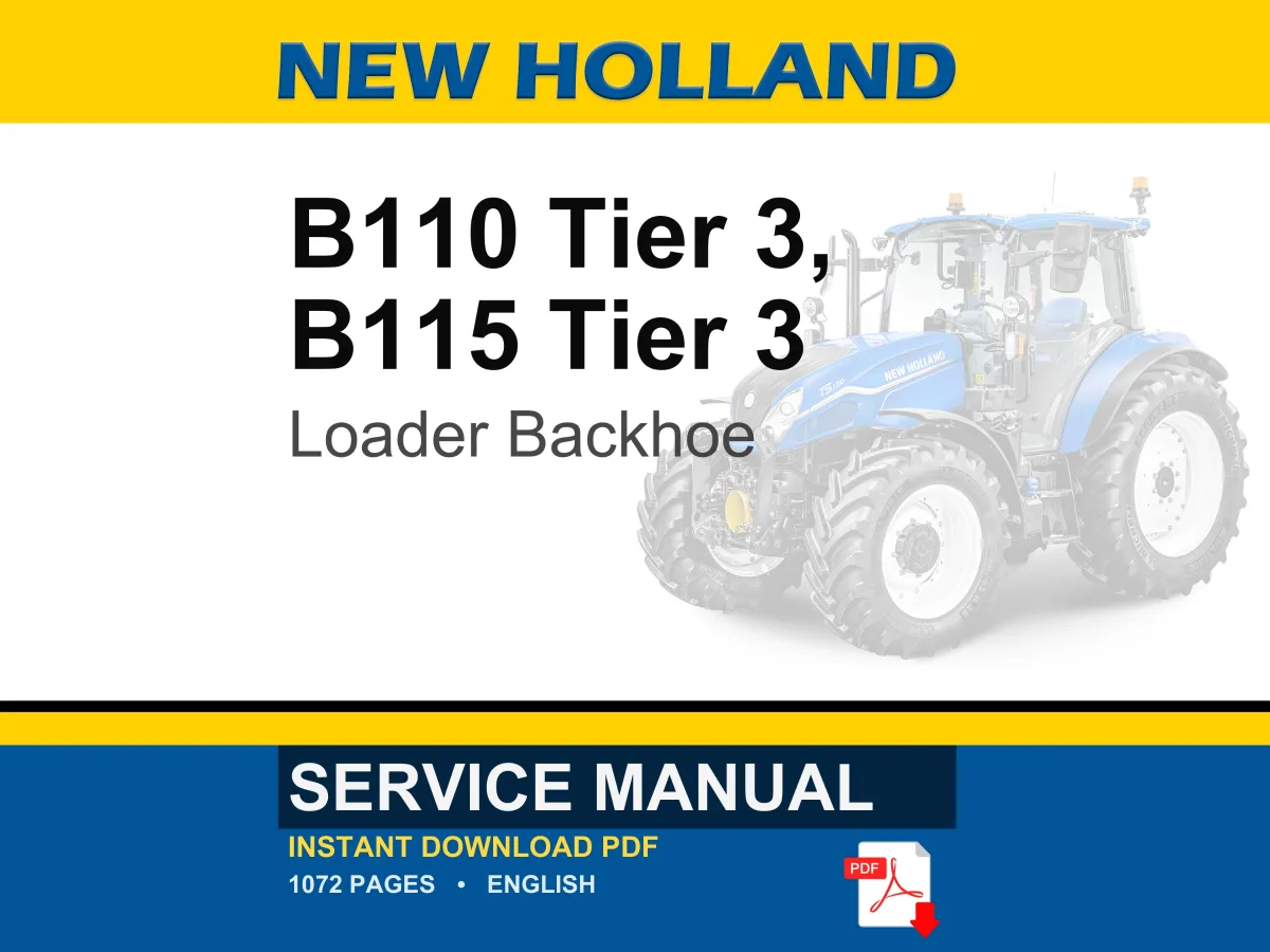 New Holland B110 & B115 Tier 3 Loader Backhoe Service Repair Workshop Manual PDF | Instant PDF Download cover