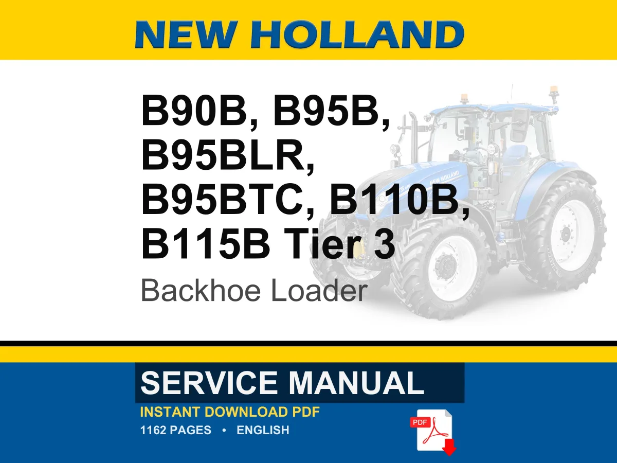 New Holland B90b, B95b, B95blr, B95btc, B110B, B115B Tier 3 Backhoe Loader Service Repair Workshop Manual | Instant PDF Download cover