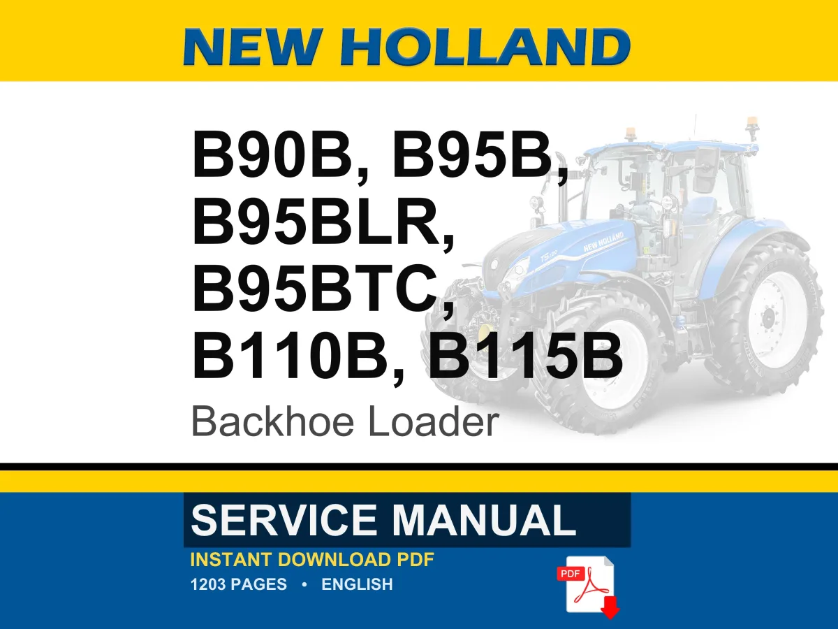 New Holland B90b, B95b, B95blr, B95btc, B110B, B115B Backhoe Loader Service Repair Workshop Manual | Instant PDF Download cover