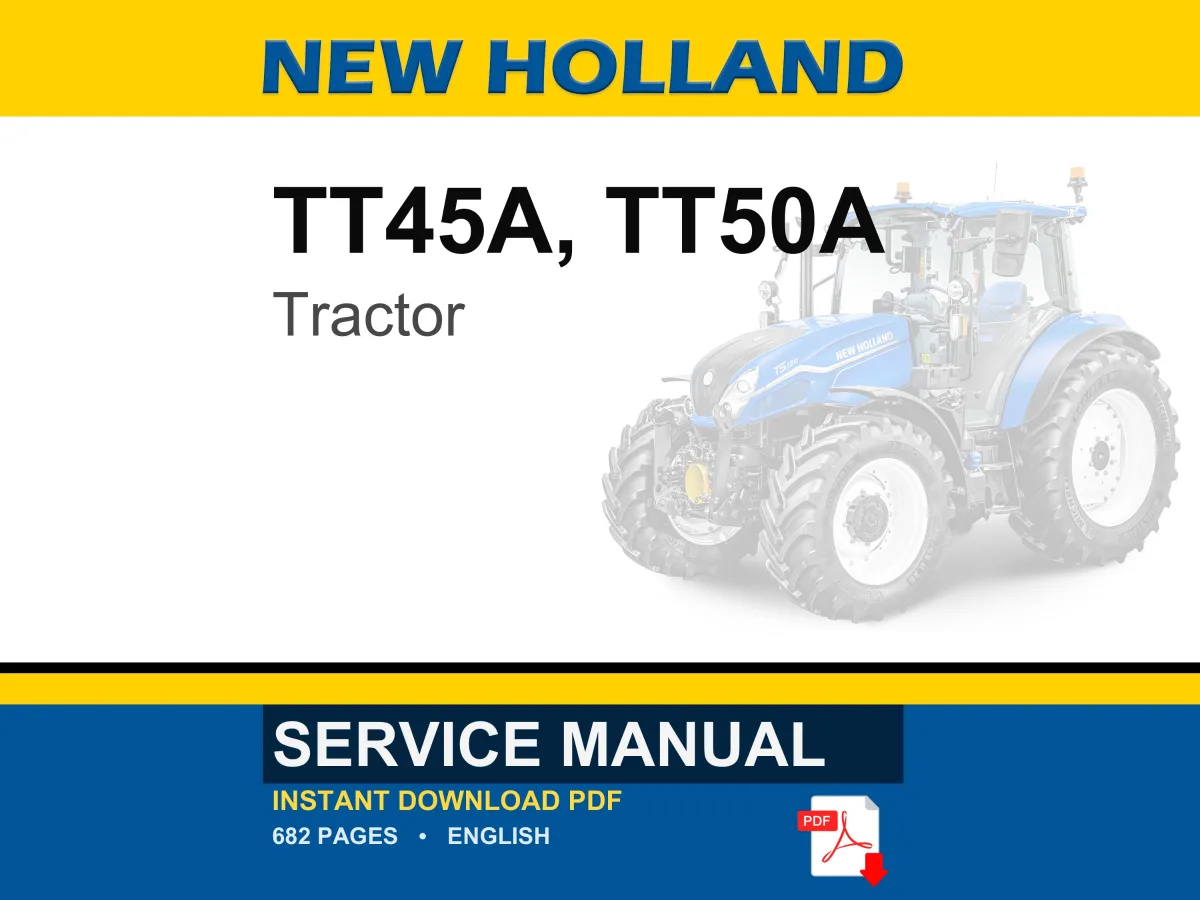 New Holland Tt45a, TT50A Tractor Service Repair Workshop Manual PDF | Instant PDF Download