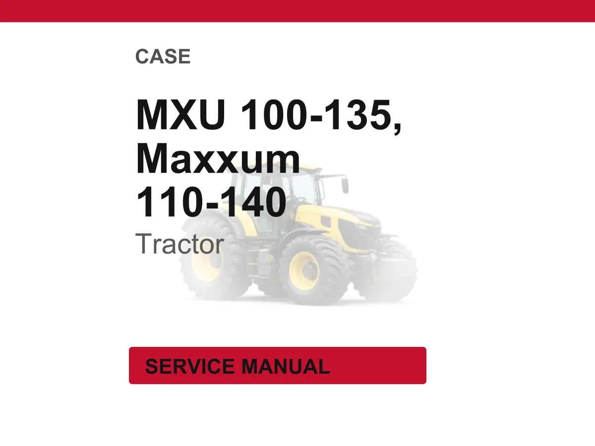 Case IH MXU 100, 110, 115, 125, 130, 135, Maxxum 110, 115, 120, 125, 130, 140 Tractor Service Manual PDF Download cover