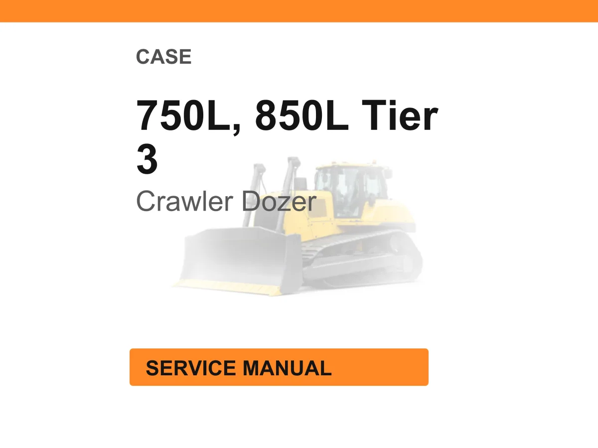 Case 750L, 850L Tier 3 Crawler Dozer Service Manual