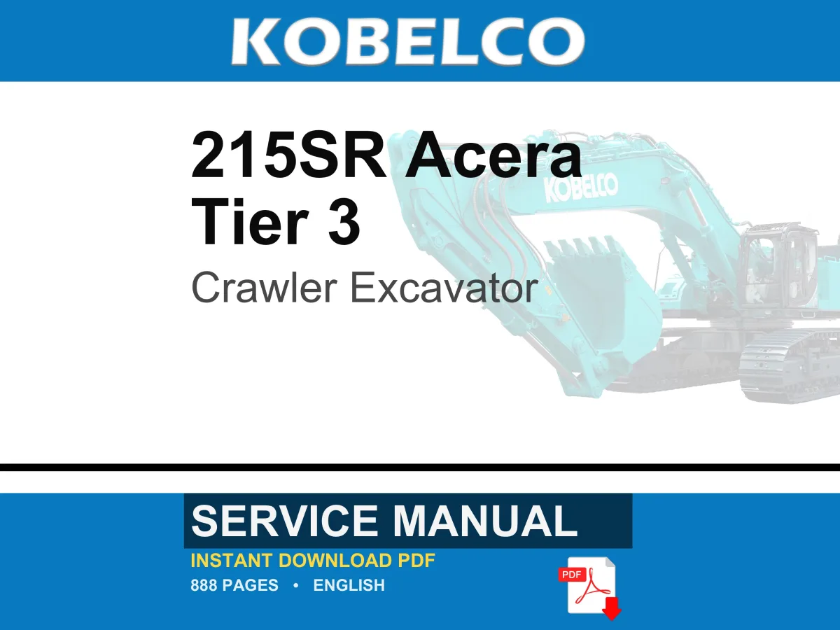 Kobelco 215SR Acera Tier 3 Crawler Excavator Service Repair Workshop Manual | Instant PDF Download