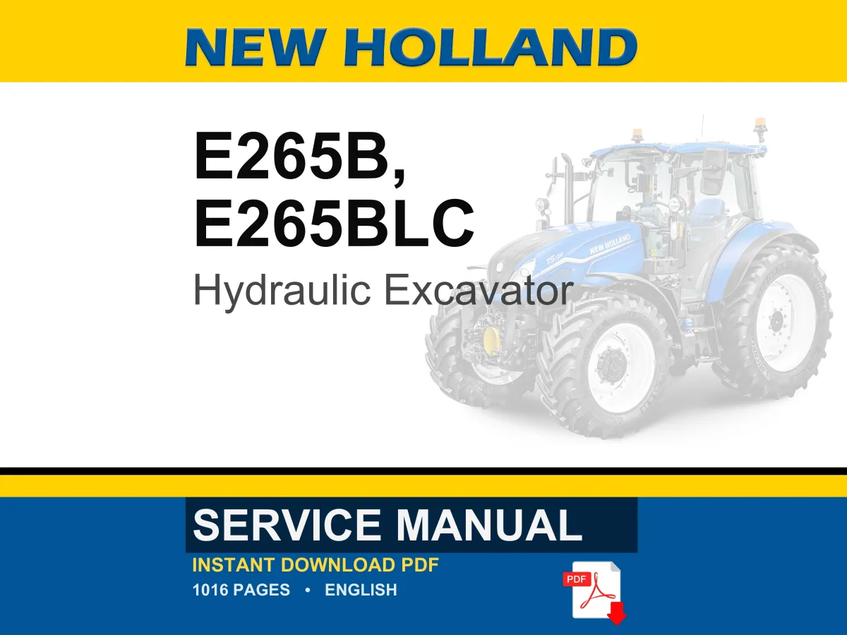 New Holland E265b, E265BLC (HS Engine) Hydraulic Excavator Service Repair Workshop Manual | Instant PDF Download
