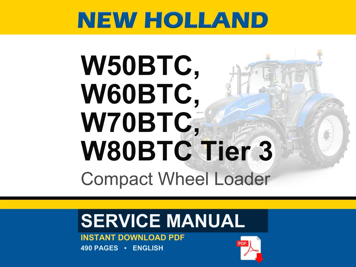 New Holland W50btc, W60btc, W70BTC, W80BTC Tier 3 Compact Wheel Loader Service Repair Workshop Manual | Instant PDF Download cover