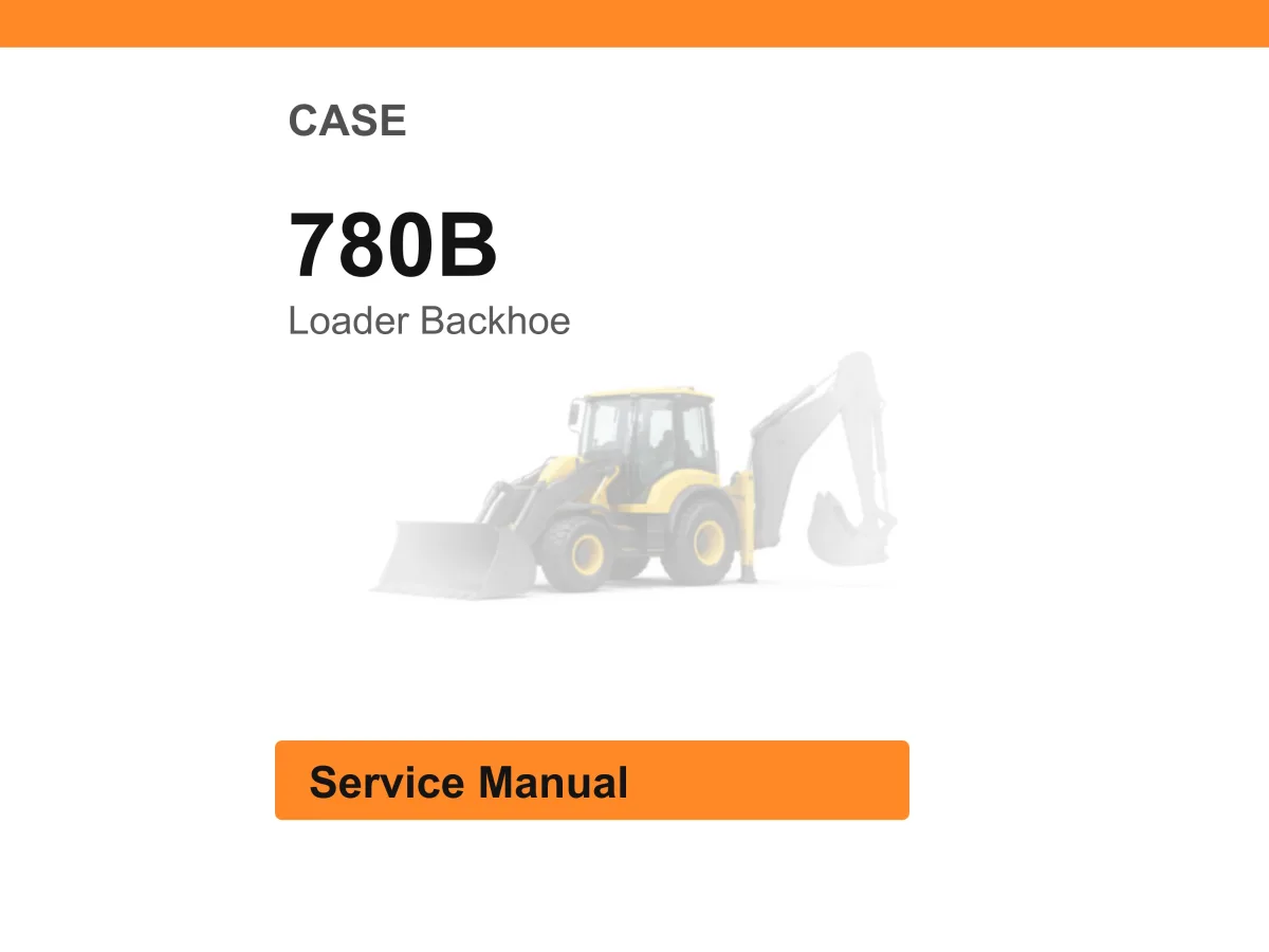 Case 780B Loader Backhoe Service Manual PDF | Workshop Repair | Instant Download cover