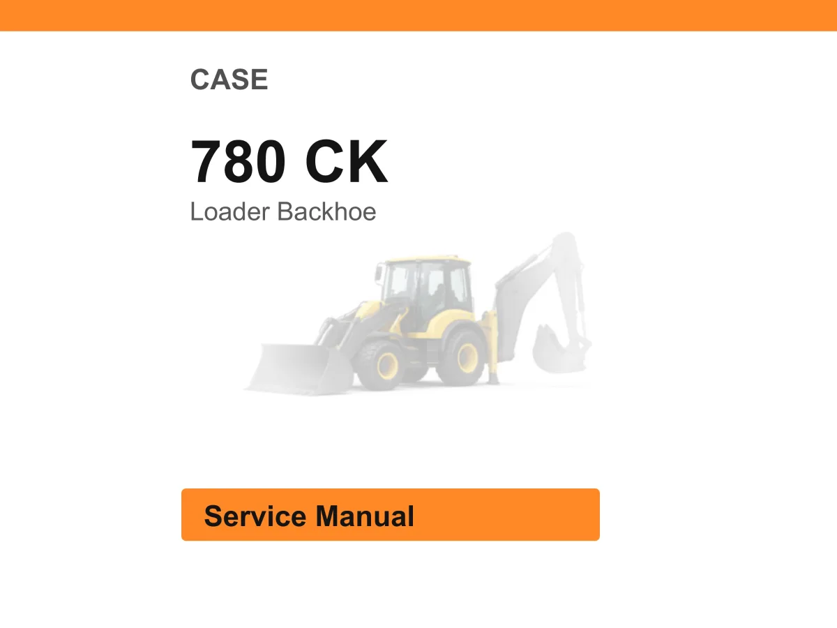 Case 780 Ck Loader Backhoe Service Manual PDF | Workshop Repair | Instant Download cover