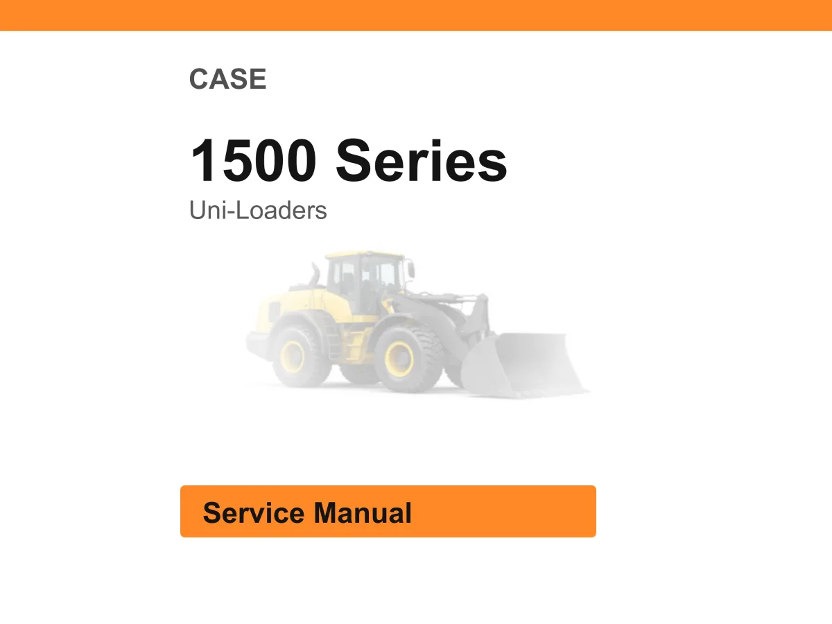 Case 1500 Series Uni-Loaders Service Manual PDF | Workshop Repair | Instant Download