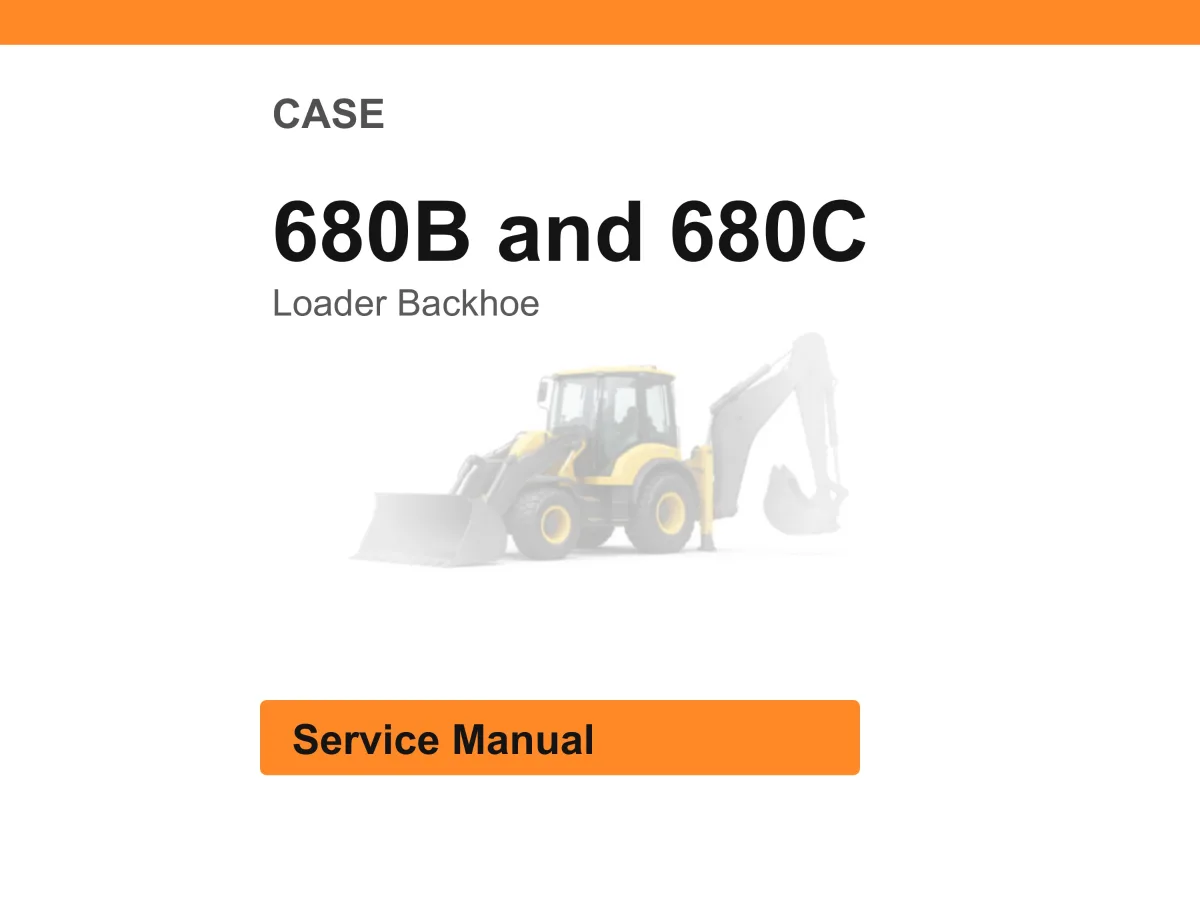 Case 680B And 680C Loader Backhoe Service Manual PDF | Workshop Repair | Instant Download cover
