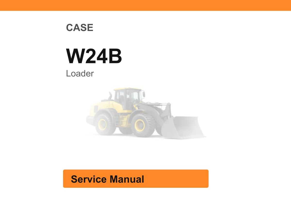 Case W24b Loader Service Manual PDF | Workshop Repair | Instant Download cover