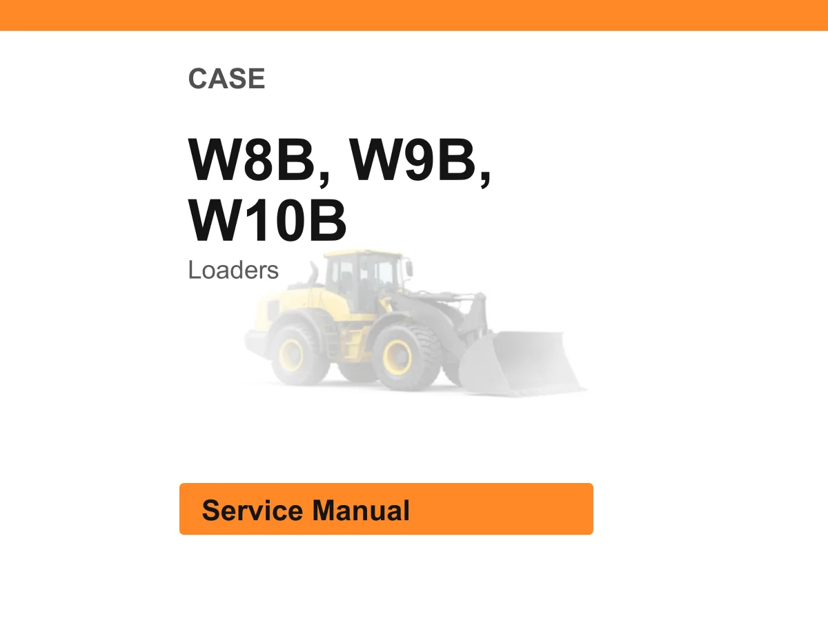 Case W8b, W9b, W10b Loaders Service Manual PDF | Workshop Repair | Instant Download cover