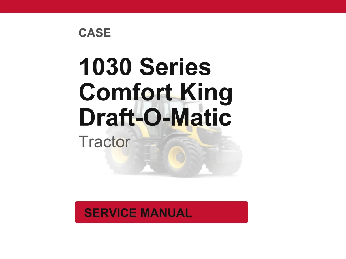 Case 1030 Series Comfort King Draft-O-Matic Tractors Service Repair Workshop Manual | Instant PDF Download cover