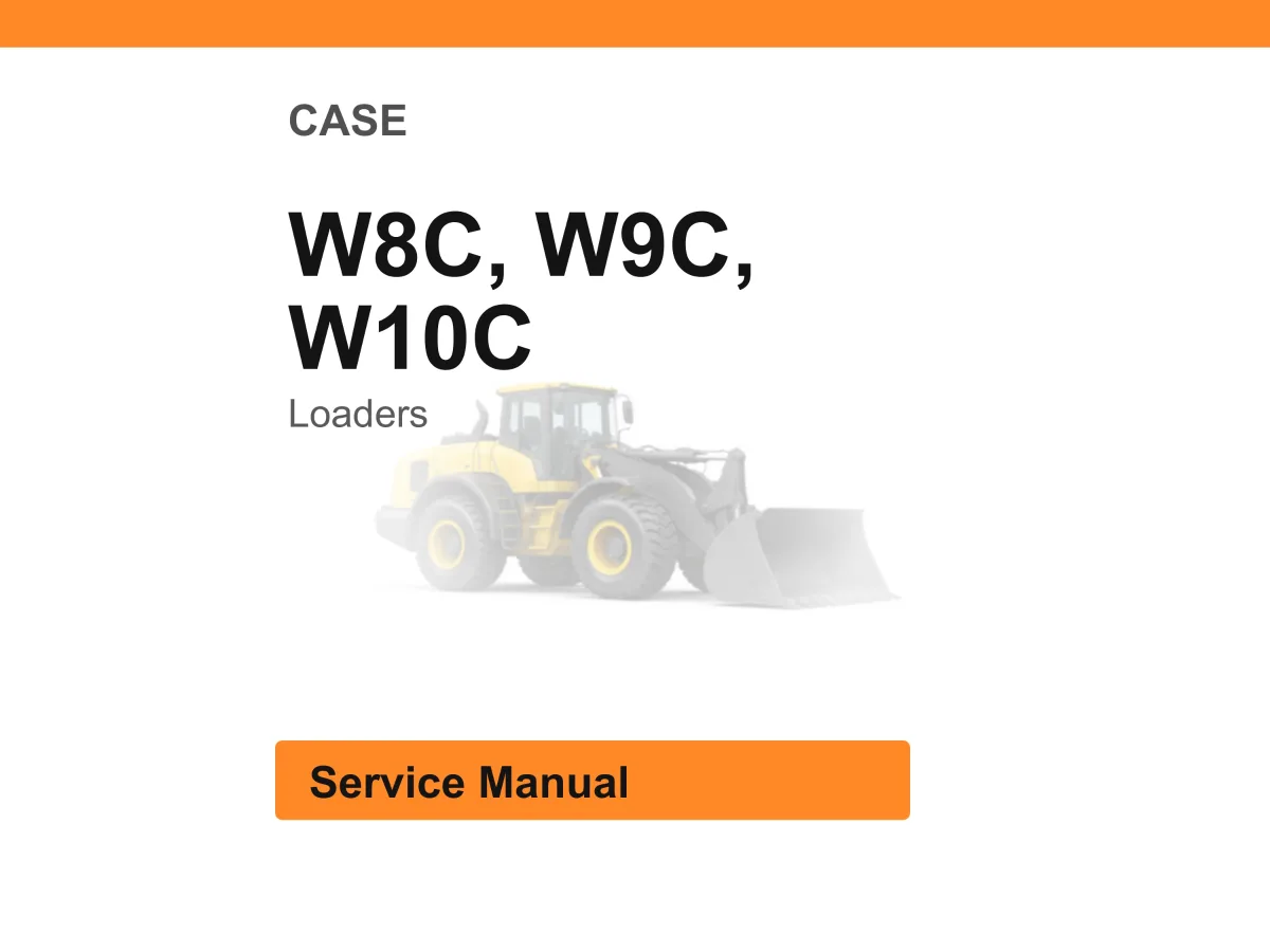 Case W8c, W9c, W10c Loaders Service Manual PDF | Workshop Repair | Instant Download cover
