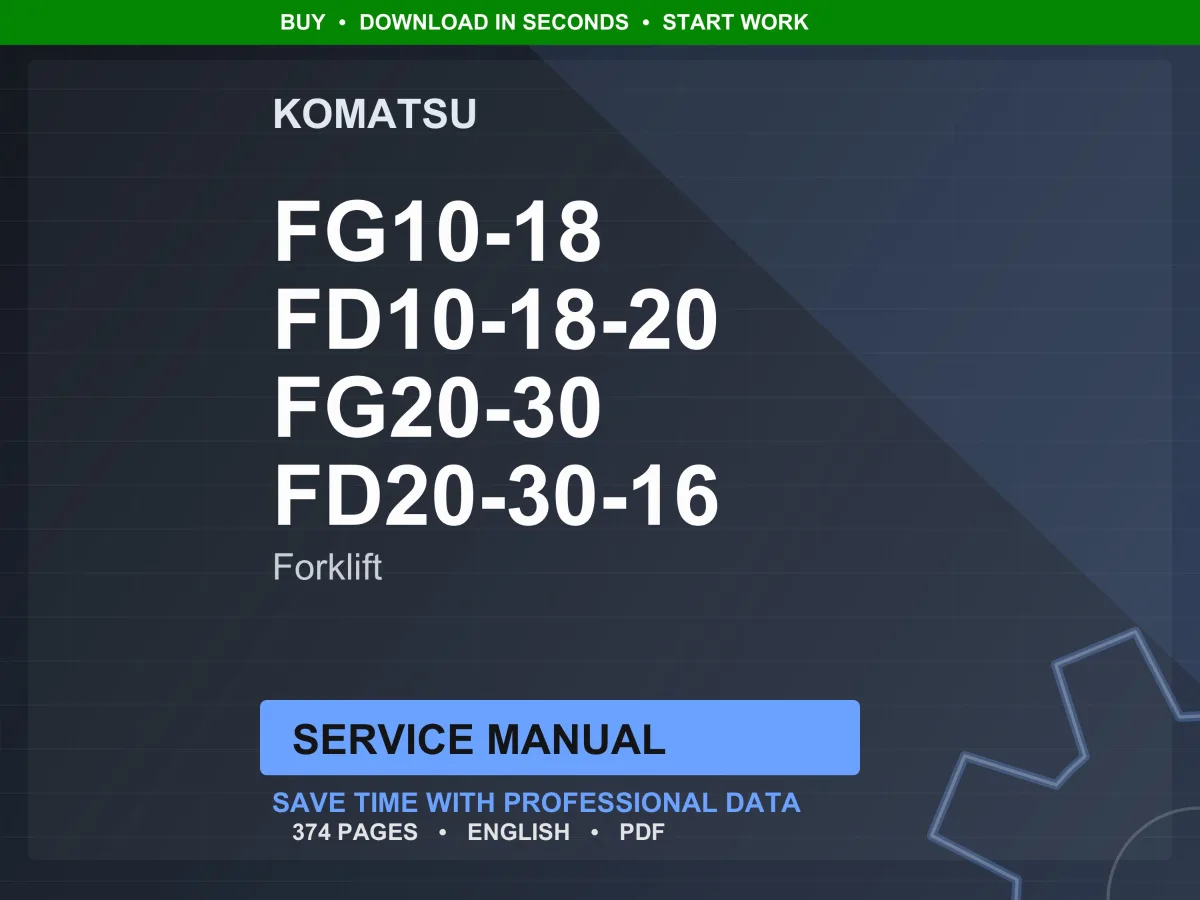 Komatsu FG10 FG15 FG18 FD10 FD15 FD18-20 FG20 FG25 FG30 FD20 FD25 FD30-16 Forklift Service Manual PDF