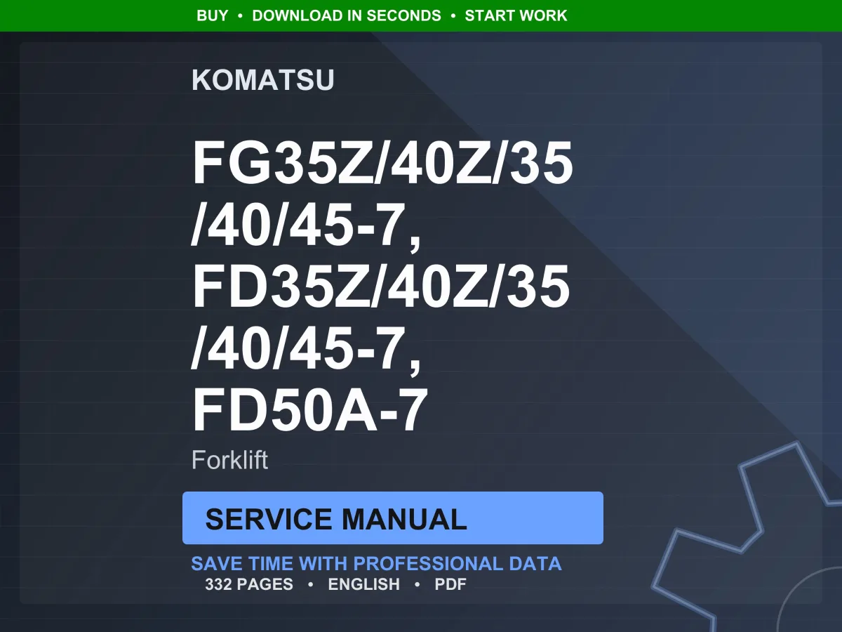 Komatsu FG35Z FG40Z FG35 FG40 FG45 FD35Z FD40Z FD35 FD40 FD45-7 Forklift Service Manual PDF Download