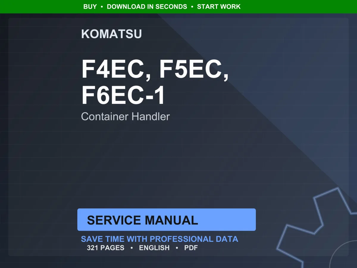 Komatsu F4EC F5EC F6EC-1 Empty Container Handler Service Manual Repair Workshop PDF Download