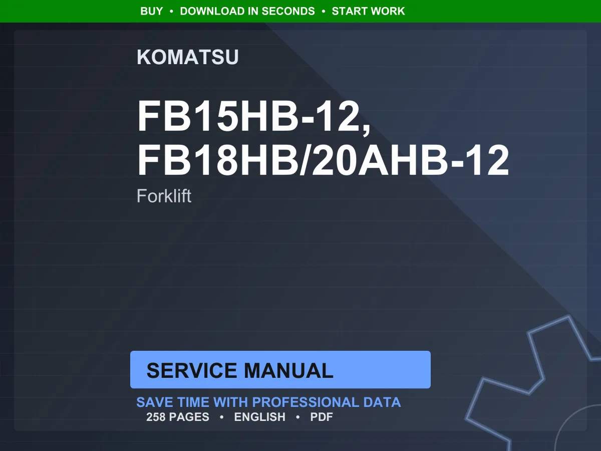 Komatsu AE50 Hybrid Series FB15HB FB18HB FB20AHB-12 Forklift Service Manual Repair Workshop PDF Download