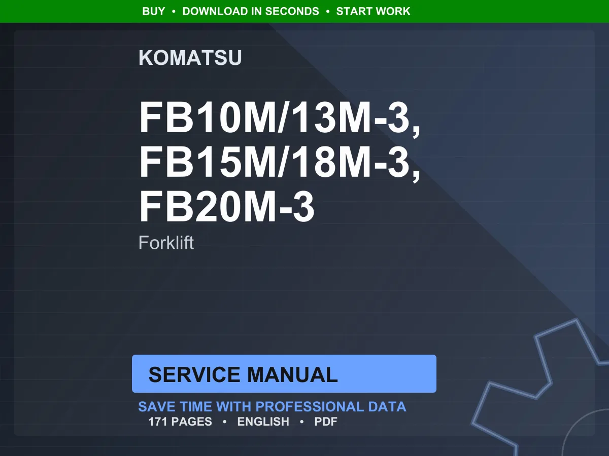 Komatsu FB10M FB13M FB15M FB18M FB20M-3 Forklift Service Manual Repair Workshop PDF Download