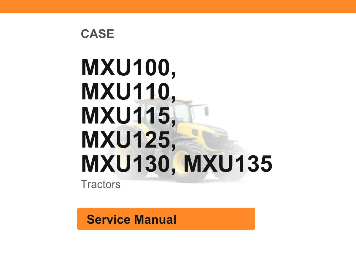 Case Mxu100, Mxu110, Mxu115, Mxu125, Mxu130, Mxu135 Tractors Service Manual PDF | Workshop Repair | Instant Download cover