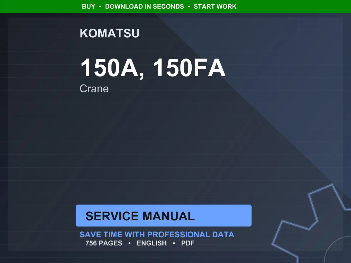 Komatsu 150A 150FA Hydraulic Crane Service Manual Repair Workshop PDF Download