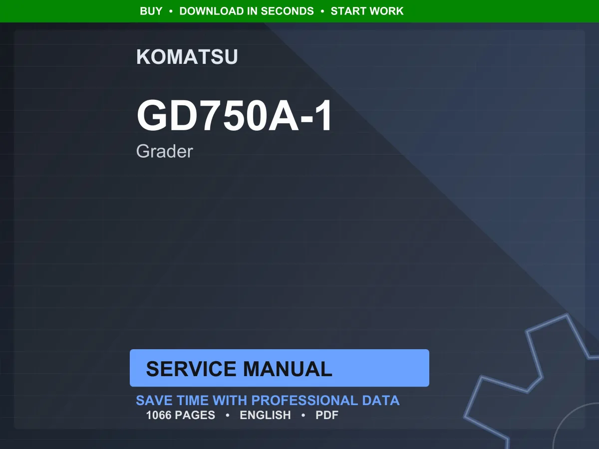 Komatsu GD750A-1 Motor Grader Service Manual Repair Workshop PDF Download