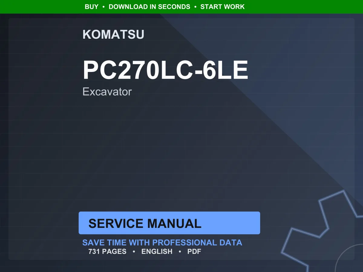 Komatsu PC270LC-6LE Hydraulic Excavator Service Manual Repair Workshop PDF Download