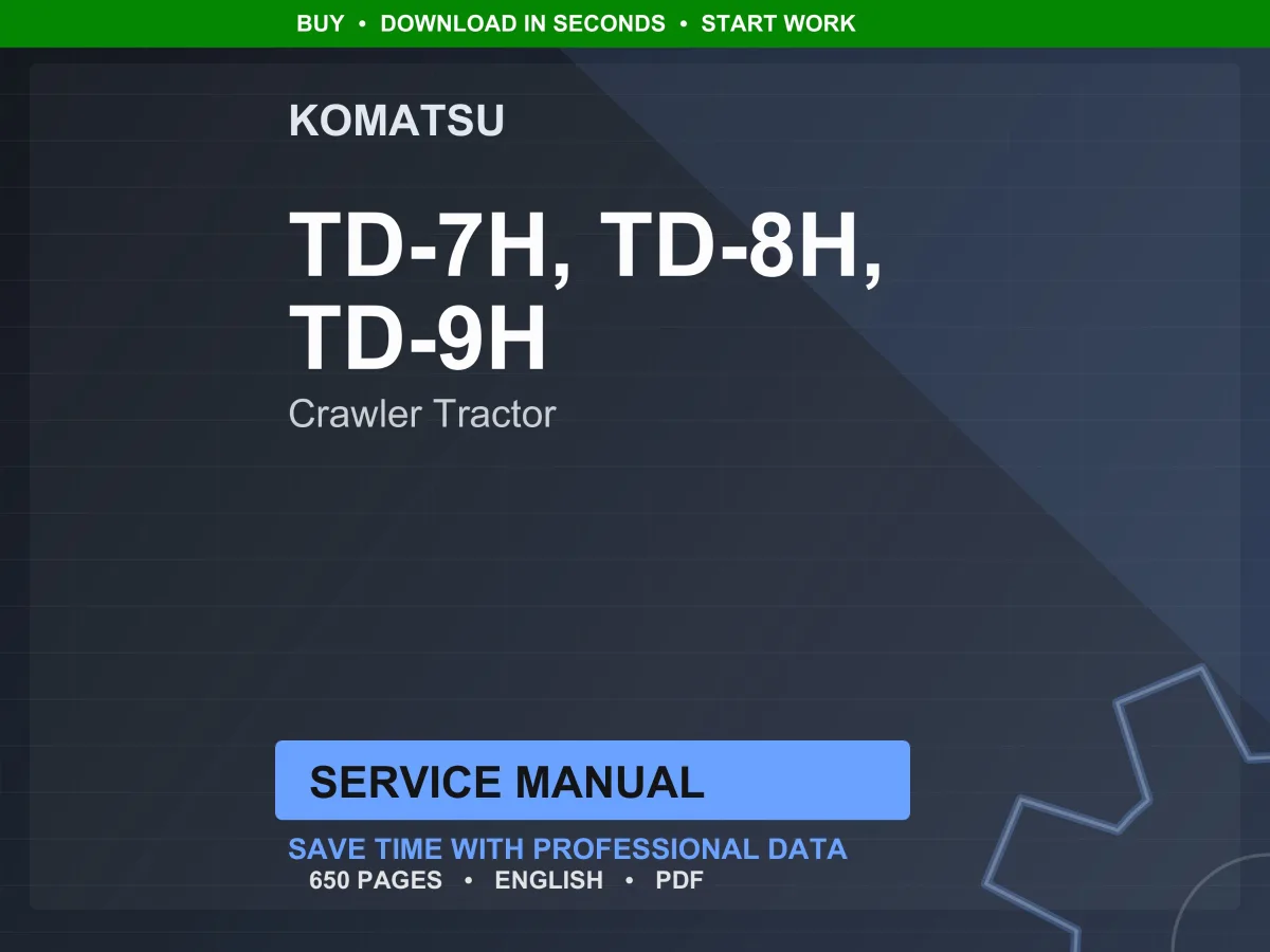 Komatsu TD-7H TD-8H TD-9H Crawler Tractor Service Manual Repair Workshop PDF Download