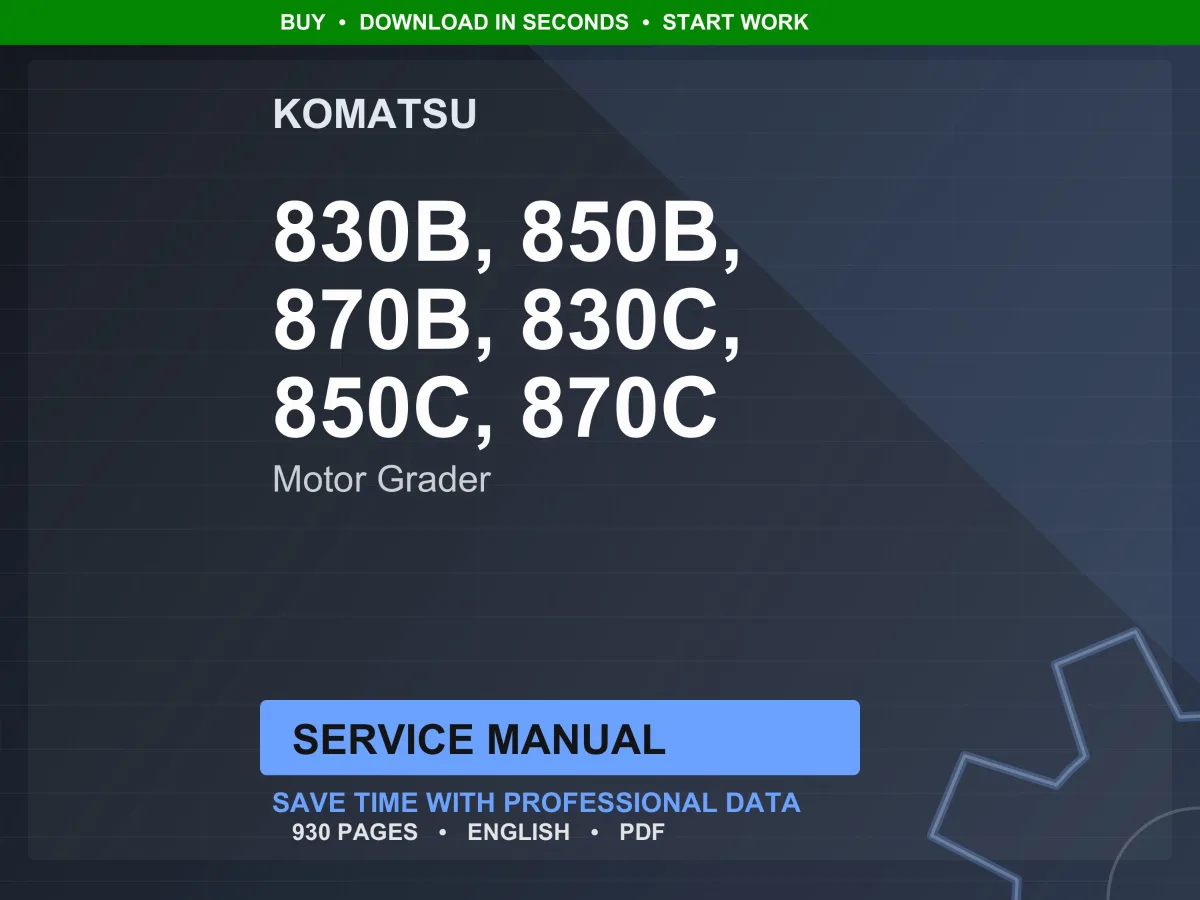 Komatsu 830B, 850B, 870B, 830C, 850C, 870C Motor Grader Service Manual Pdf | Workshop Repair | Instant Download